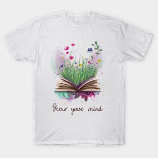 Grow your mind book and flowers T-Shirt